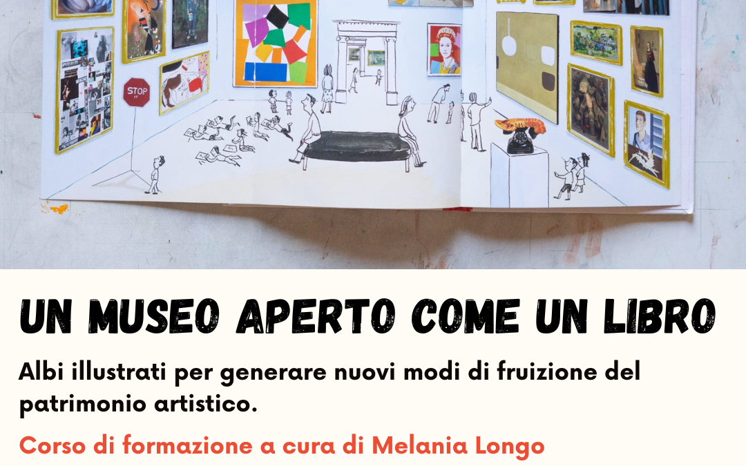 Un museo aperto come un libro. Albi illustrati per generare nuovi modi di fruizione del patrimonio artistico